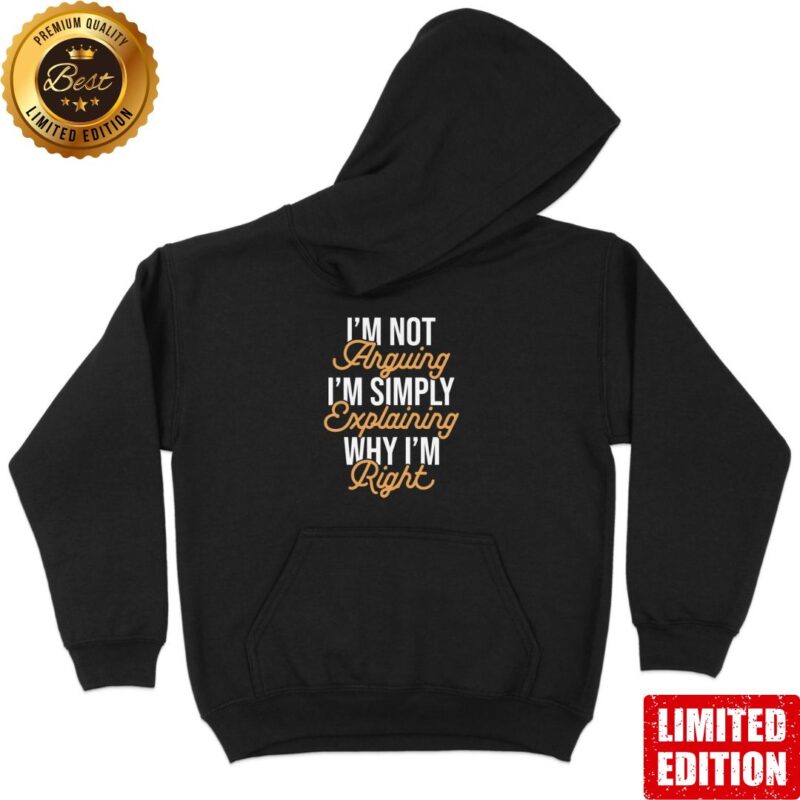 Unisex Hoodie "I'm not arguing"