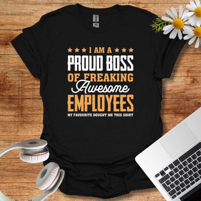 I'm a proud boss  T-Shirt