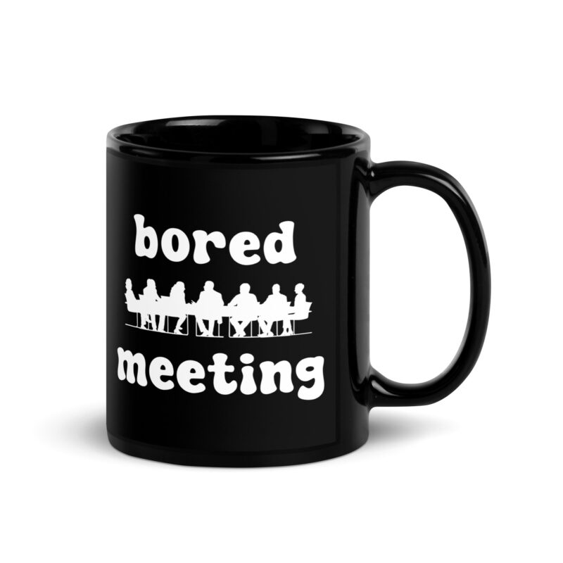 Black Glossy Mug "Bored meeting"