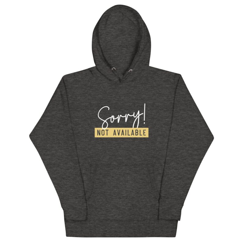 Unisex Hoodie "Sorry not available" - Image 2