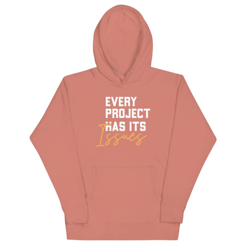 Unisex Hoodie "Every project has its issues" - Image 4