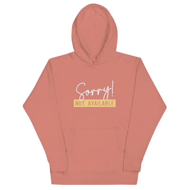 Unisex Hoodie "Sorry not available" - Image 4