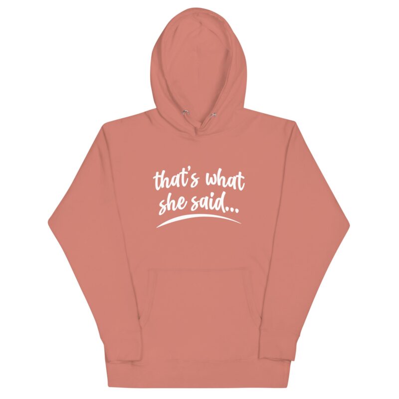 Unisex Hoodie "That's what she said" - Image 4