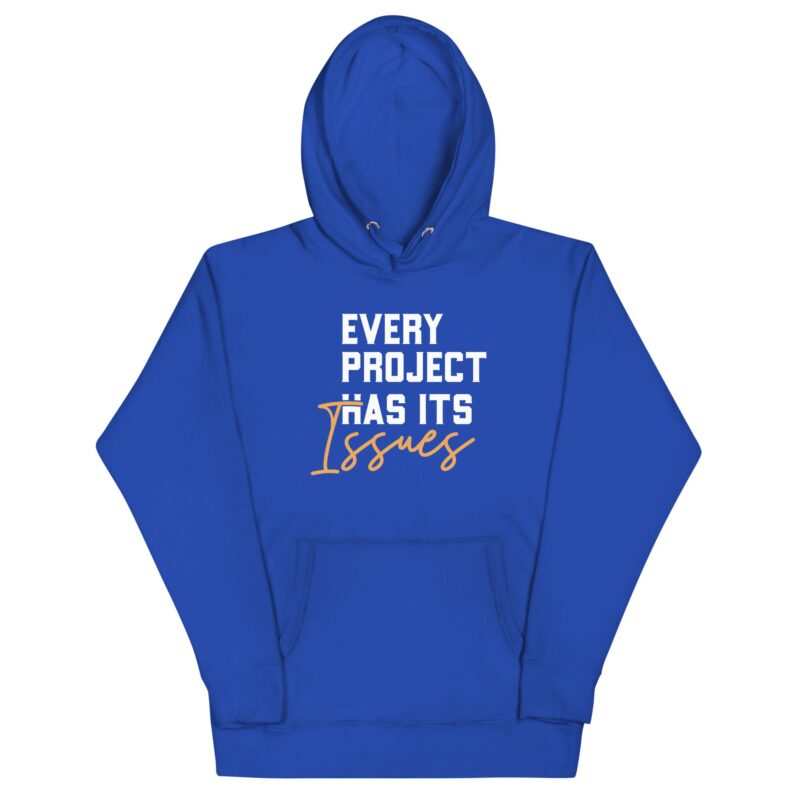 Unisex Hoodie "Every project has its issues" - Image 3