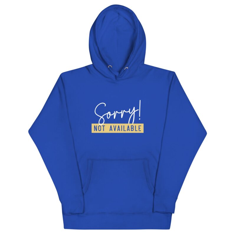 Unisex Hoodie "Sorry not available" - Image 3