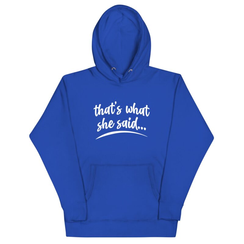 Unisex Hoodie "That's what she said" - Image 3