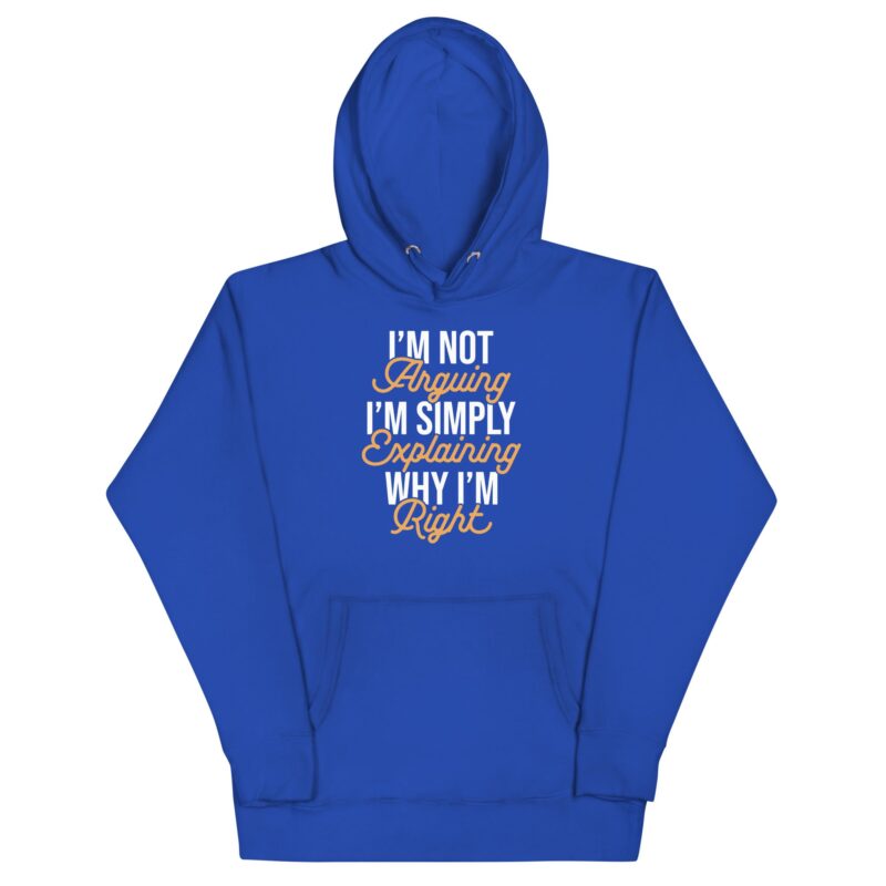 Unisex Hoodie "I'm not arguing" - Image 3