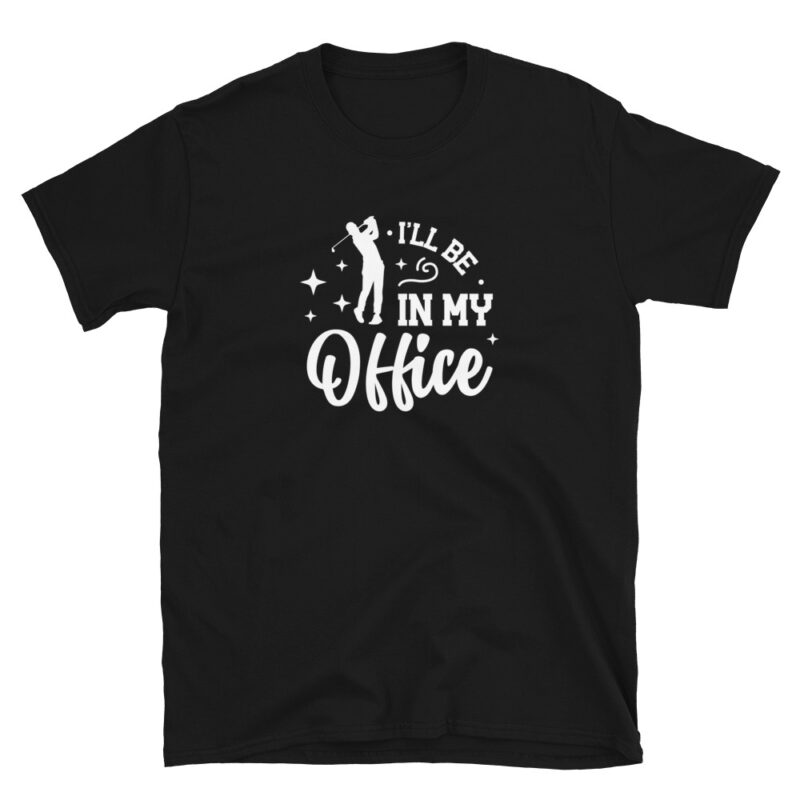 "I will be in my office" T-Shirt - Image 3