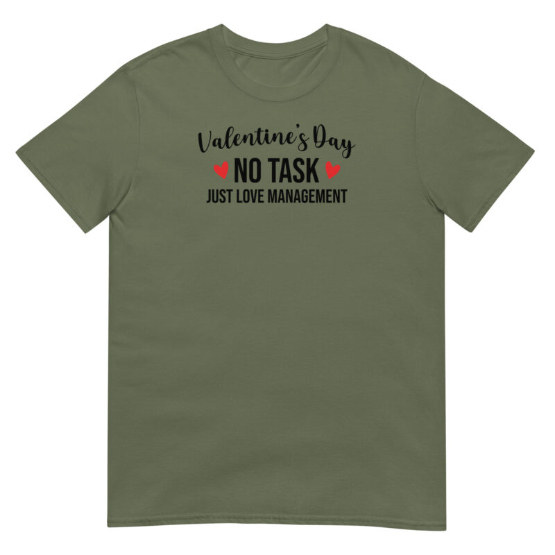 Venlentine'day no tasks just love management T-Shirt - Image 2