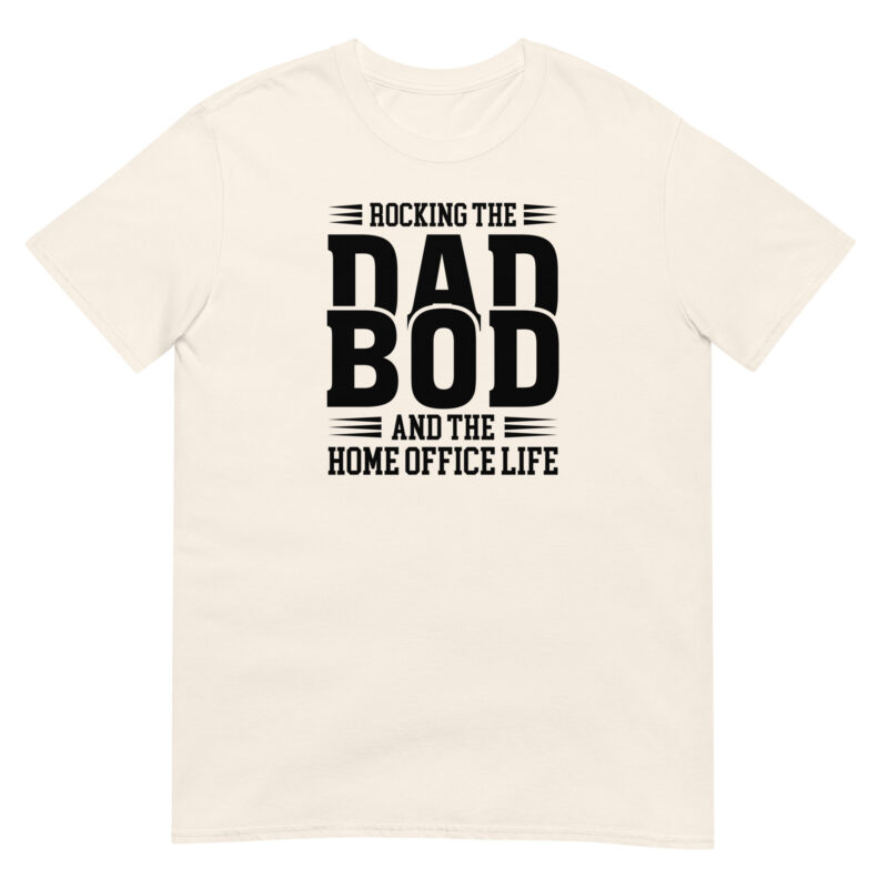 Rocking the dad bod and the home office life T-Shirt - Image 5