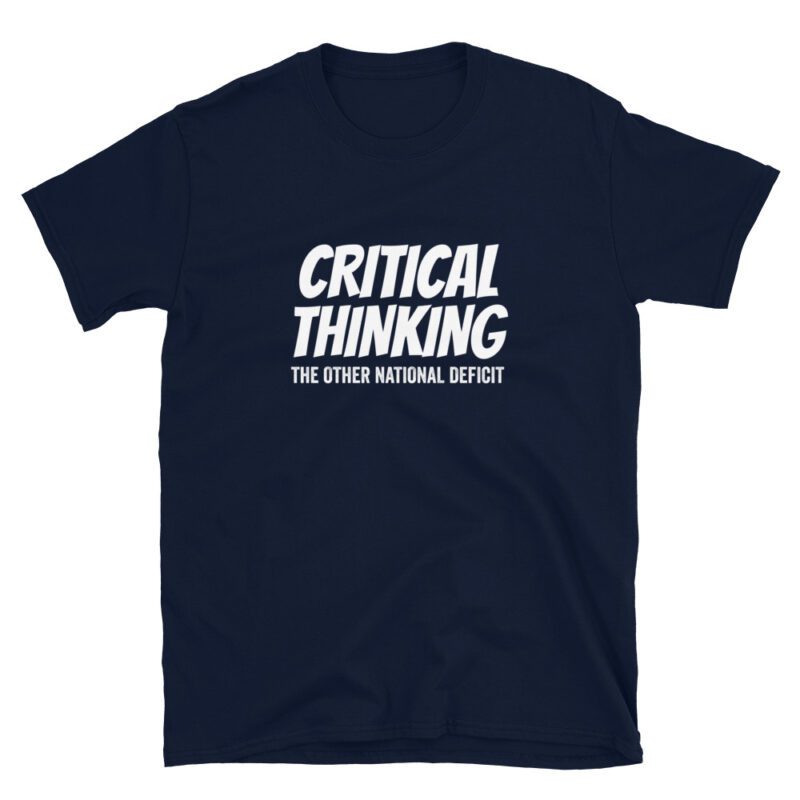 "critical thinking the other national deficit" T-Shirt - Image 4