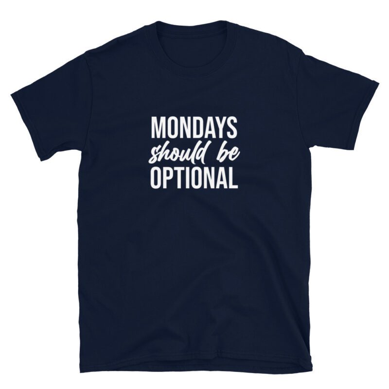 "monday should be optional" T-Shirt - Image 4