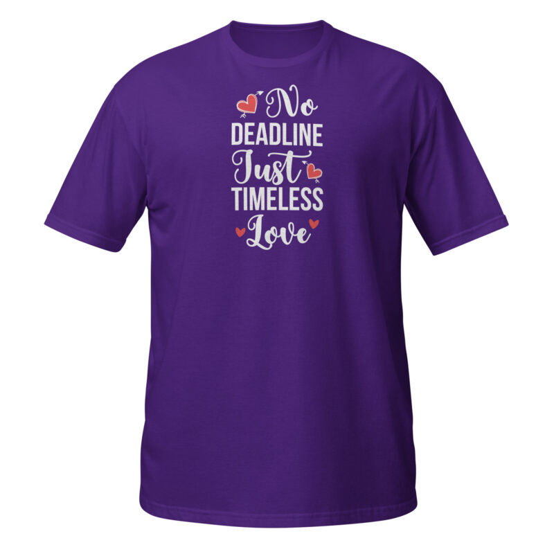 No deadlines just timeless love T-Shirt - Image 3