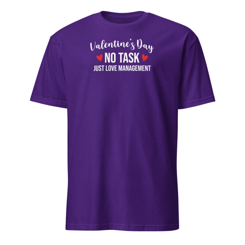 Venlentine'day no tasks just love management T-Shirt - Image 3