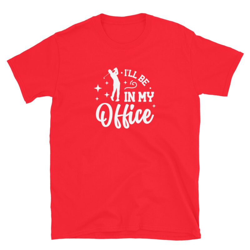 "I will be in my office" T-Shirt - Image 6