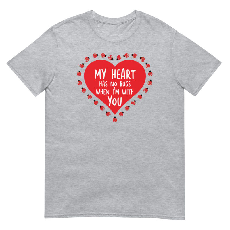 My Heart Has No Bugs When I'm with You T-Shirt - Image 4