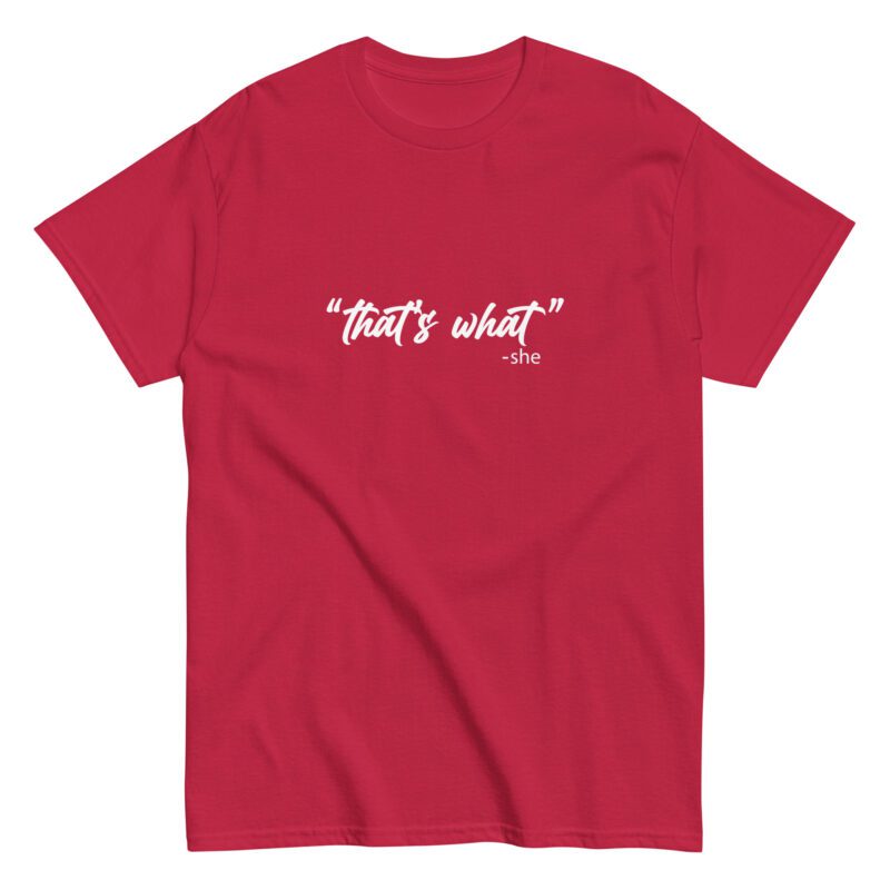 Unisex classic tee "That's what she said" - Image 2