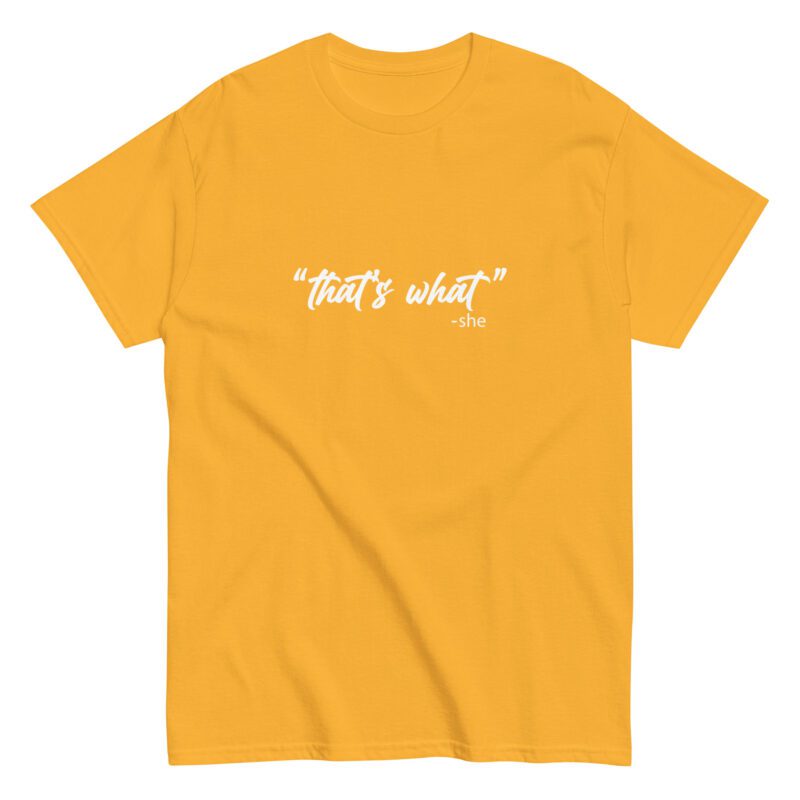 Unisex classic tee "That's what she said" - Image 5