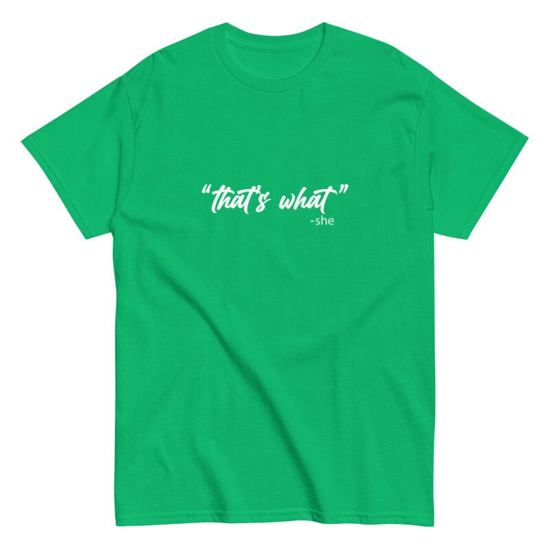 Unisex classic tee "That's what she said" - Image 4