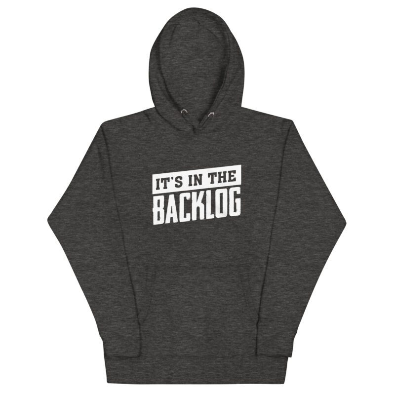 Unisex Hoodie "It's in the backlog" - Image 2