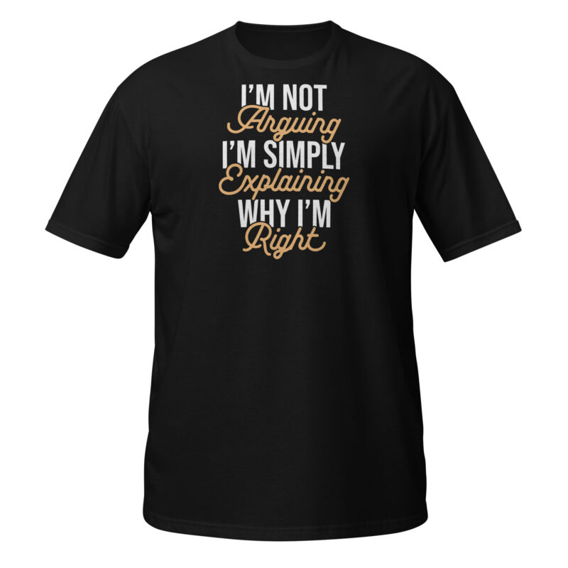 I'm not arguing T-Shirt - Image 7