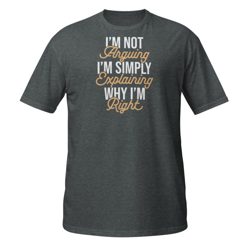 I'm not arguing T-Shirt - Image 4