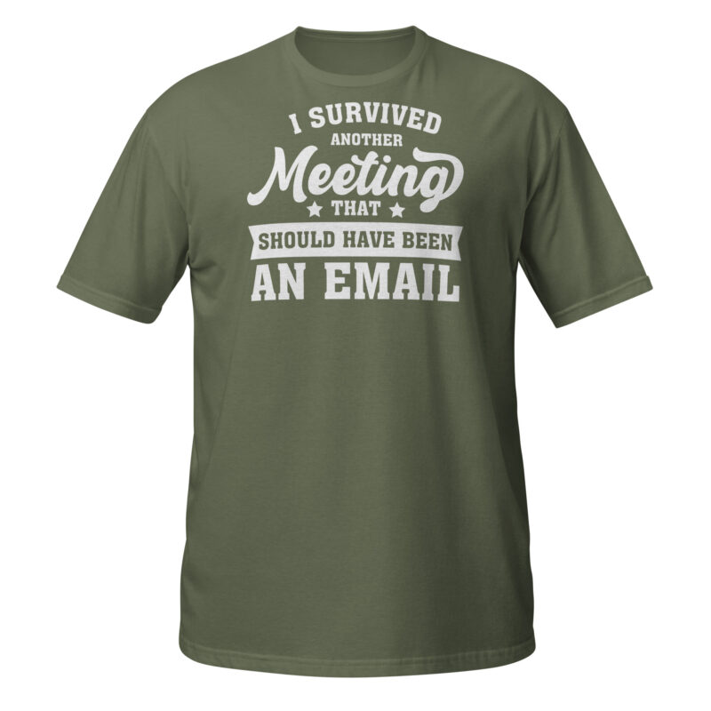 I survived another meeting T-Shirt - Image 6