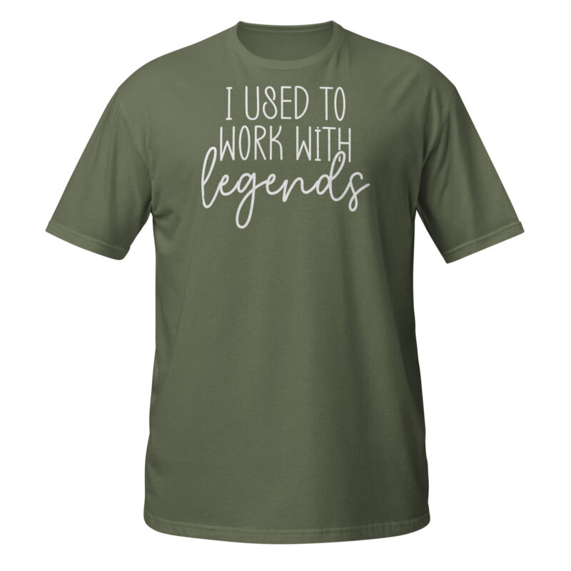 I used to work with legends T-Shirt - Image 6