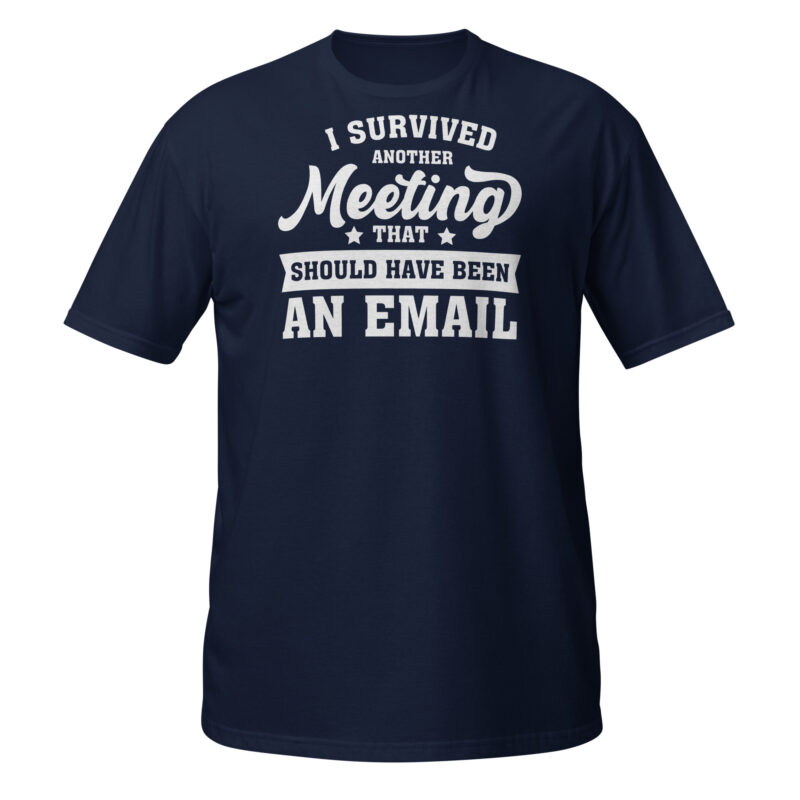 I survived another meeting T-Shirt - Image 2