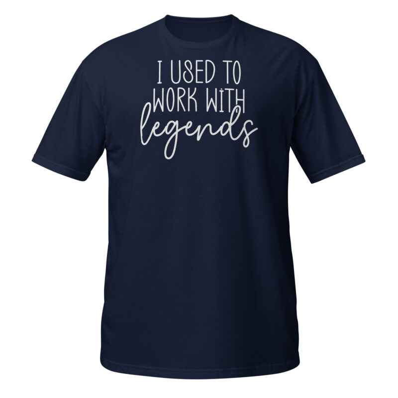 I used to work with legends T-Shirt - Image 2