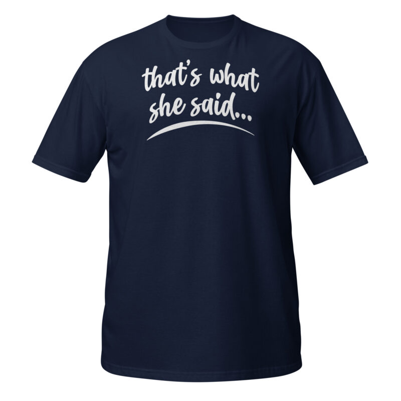 That's what she said T-Shirt - Image 2