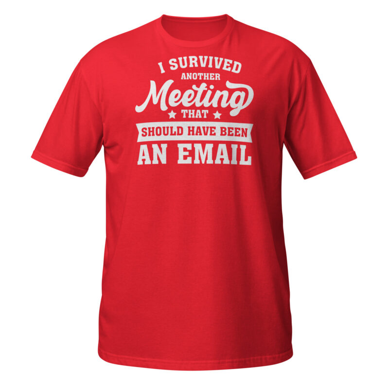 I survived another meeting T-Shirt - Image 5