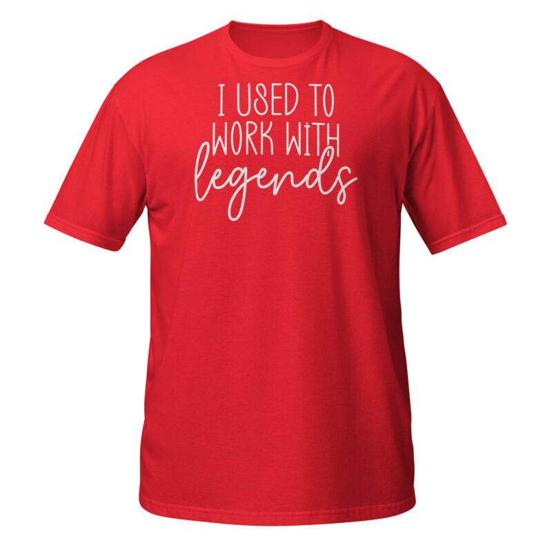 I used to work with legends T-Shirt - Image 5